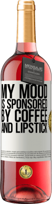 29,95 € Free Shipping | Rosé Wine ROSÉ Edition My mood is sponsored by coffee and lipstick White Label. Customizable label Young wine Harvest 2025 Tempranillo