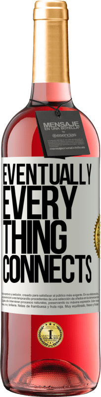 29,95 € Envio grátis | Vinho rosé Edição ROSÉ Eventually, everything connects Etiqueta Branca. Etiqueta personalizável Vinho jovem Colheita 2024 Tempranillo