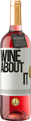 29,95 € Kostenloser Versand | Roséwein ROSÉ Ausgabe Wine about it Weißes Etikett. Anpassbares Etikett Junger Wein Ernte 2025 Tempranillo