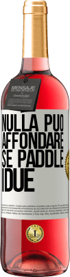 29,95 € Spedizione Gratuita | Vino rosato Edizione ROSÉ Nulla può affondare se paddle i due Etichetta Bianca. Etichetta personalizzabile Vino giovane Raccogliere 2025 Tempranillo