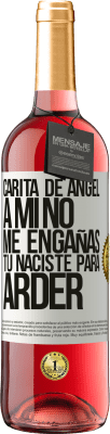 29,95 € Envío gratis | Vino Rosado Edición ROSÉ Carita de ángel, a mí no me engañas, tú naciste para arder Etiqueta Blanca. Etiqueta personalizable Vino joven Cosecha 2024 Tempranillo