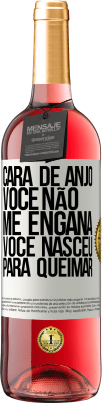 29,95 € Envio grátis | Vinho rosé Edição ROSÉ Cara de anjo, você não me engana, você nasceu para queimar Etiqueta Branca. Etiqueta personalizável Vinho jovem Colheita 2024 Tempranillo