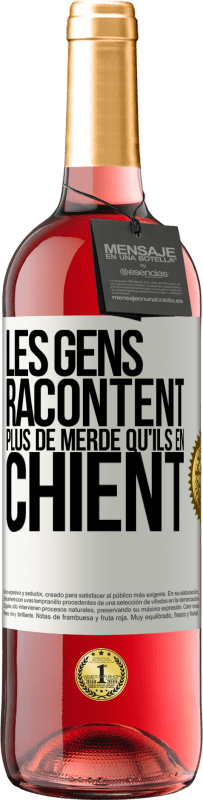 29,95 € Envoi gratuit | Vin rosé Édition ROSÉ Les gens racontent plus de merde qu'ils en chient Étiquette Blanche. Étiquette personnalisable Vin jeune Récolte 2024 Tempranillo