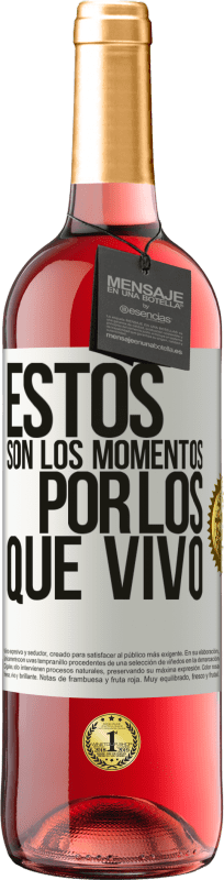 29,95 € Envío gratis | Vino Rosado Edición ROSÉ Estos son los momentos por los que vivo Etiqueta Blanca. Etiqueta personalizable Vino joven Cosecha 2025 Tempranillo