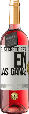 29,95 € Envío gratis | Vino Rosado Edición ROSÉ El secreto está en las ganas Etiqueta Blanca. Etiqueta personalizable Vino joven Cosecha 2024 Tempranillo