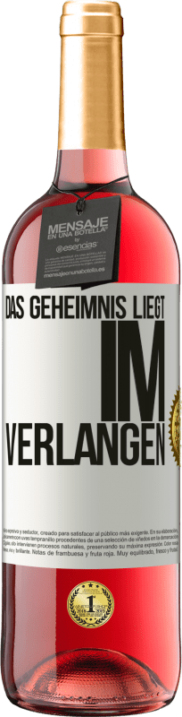 29,95 € Kostenloser Versand | Roséwein ROSÉ Ausgabe Das Geheimnis liegt im Verlangen Weißes Etikett. Anpassbares Etikett Junger Wein Ernte 2024 Tempranillo