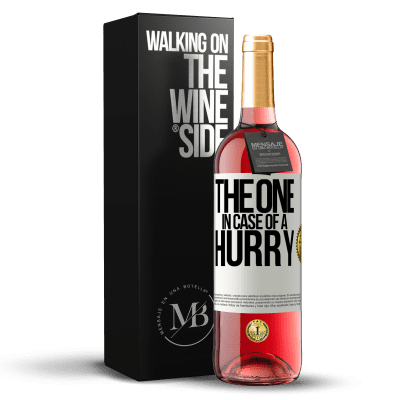 «The one in case of a hurry» Édition ROSÉ