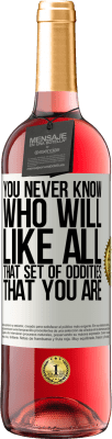 29,95 € 送料無料 | ロゼワイン ROSÉエディション あなたは誰があなたがそうであるすべてのその奇妙なセットを好きになるか決して知りません ホワイトラベル. カスタマイズ可能なラベル 若いワイン 収穫 2025 Tempranillo