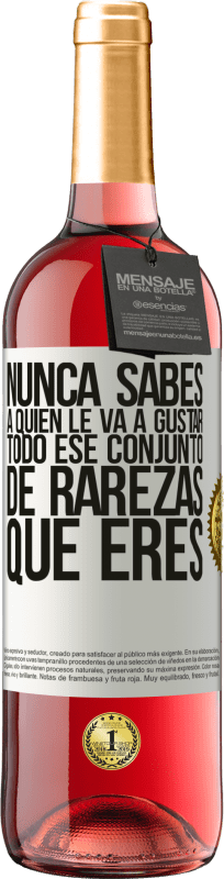 29,95 € Envío gratis | Vino Rosado Edición ROSÉ Nunca sabes a quien le va a gustar todo ese conjunto de rarezas que eres Etiqueta Blanca. Etiqueta personalizable Vino joven Cosecha 2024 Tempranillo