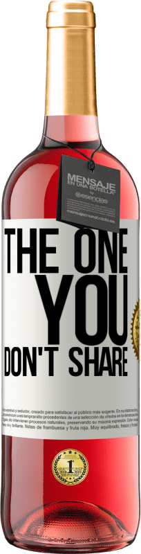 29,95 € 送料無料 | ロゼワイン ROSÉエディション The one you don't share ホワイトラベル. カスタマイズ可能なラベル 若いワイン 収穫 2025 Tempranillo