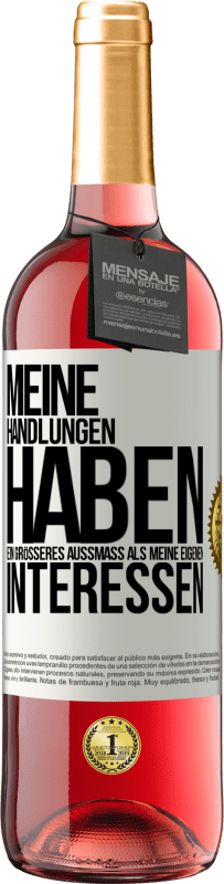 29,95 € Kostenloser Versand | Roséwein ROSÉ Ausgabe Meine Handlungen haben ein größeres Außmaß als meine eigenen Interessen Weißes Etikett. Anpassbares Etikett Junger Wein Ernte 2024 Tempranillo