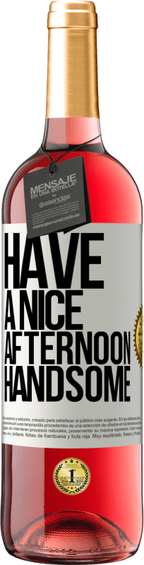 29,95 € Free Shipping | Rosé Wine ROSÉ Edition Have a nice afternoon, handsome White Label. Customizable label Young wine Harvest 2024 Tempranillo