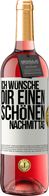 29,95 € Kostenloser Versand | Roséwein ROSÉ Ausgabe Ich wünsche dir einen schönen Nachmittag Weißes Etikett. Anpassbares Etikett Junger Wein Ernte 2025 Tempranillo