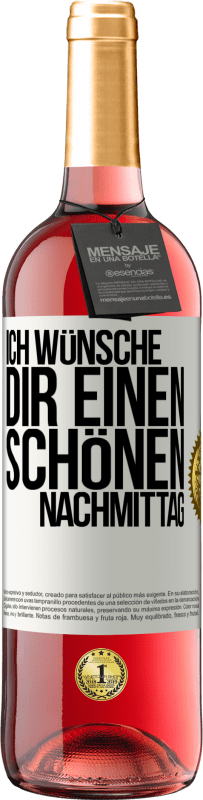 29,95 € Kostenloser Versand | Roséwein ROSÉ Ausgabe Ich wünsche dir einen schönen Nachmittag Weißes Etikett. Anpassbares Etikett Junger Wein Ernte 2024 Tempranillo