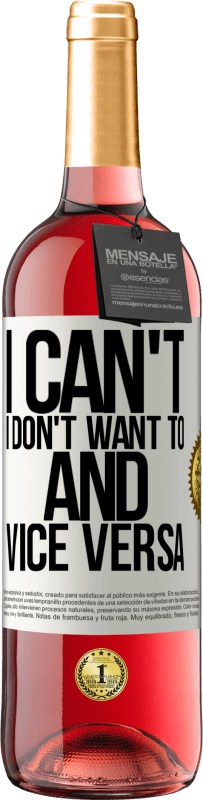 29,95 € Free Shipping | Rosé Wine ROSÉ Edition I can't, I don't want to, and vice versa White Label. Customizable label Young wine Harvest 2023 Tempranillo