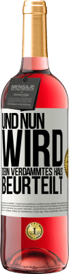 29,95 € Kostenloser Versand | Roséwein ROSÉ Ausgabe Und nun wird dein verdammtes Haus beurteilt Weißes Etikett. Anpassbares Etikett Junger Wein Ernte 2024 Tempranillo