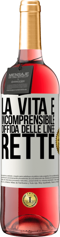 29,95 € Spedizione Gratuita | Vino rosato Edizione ROSÉ La vita è incomprensibile, diffida delle linee rette Etichetta Bianca. Etichetta personalizzabile Vino giovane Raccogliere 2025 Tempranillo