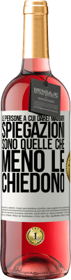 29,95 € Spedizione Gratuita | Vino rosato Edizione ROSÉ Le persone a cui darei maggiori spiegazioni sono quelle che meno le chiedono Etichetta Bianca. Etichetta personalizzabile Vino giovane Raccogliere 2024 Tempranillo