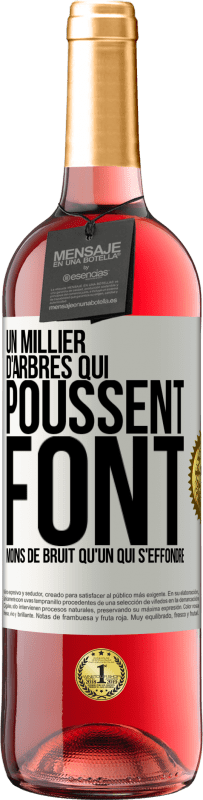 29,95 € Envoi gratuit | Vin rosé Édition ROSÉ Un millier d'arbres qui poussent font moins de bruit qu'un qui s'effondre Étiquette Blanche. Étiquette personnalisable Vin jeune Récolte 2024 Tempranillo