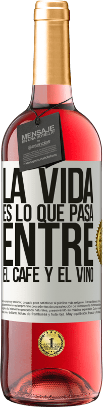 29,95 € Envío gratis | Vino Rosado Edición ROSÉ La vida es lo que pasa entre el café y el vino Etiqueta Blanca. Etiqueta personalizable Vino joven Cosecha 2023 Tempranillo