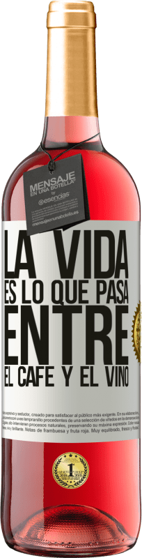 29,95 € Envío gratis | Vino Rosado Edición ROSÉ La vida es lo que pasa entre el café y el vino Etiqueta Blanca. Etiqueta personalizable Vino joven Cosecha 2024 Tempranillo