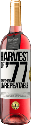 29,95 € Free Shipping | Rosé Wine ROSÉ Edition Harvest of '77, something unrepeatable White Label. Customizable label Young wine Harvest 2025 Tempranillo