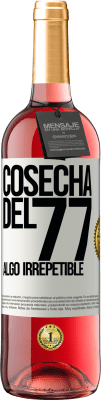 29,95 € Envío gratis | Vino Rosado Edición ROSÉ Cosecha del 77, algo irrepetible Etiqueta Blanca. Etiqueta personalizable Vino joven Cosecha 2024 Tempranillo