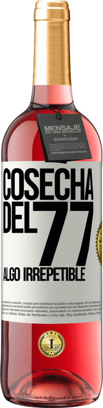 29,95 € Envío gratis | Vino Rosado Edición ROSÉ Cosecha del 77, algo irrepetible Etiqueta Blanca. Etiqueta personalizable Vino joven Cosecha 2023 Tempranillo