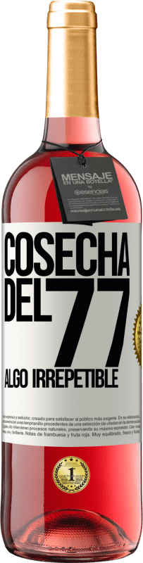 29,95 € Envío gratis | Vino Rosado Edición ROSÉ Cosecha del 77, algo irrepetible Etiqueta Blanca. Etiqueta personalizable Vino joven Cosecha 2025 Tempranillo