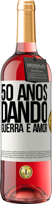 29,95 € Envio grátis | Vinho rosé Edição ROSÉ 50 anos dando guerra e amor Etiqueta Branca. Etiqueta personalizável Vinho jovem Colheita 2025 Tempranillo