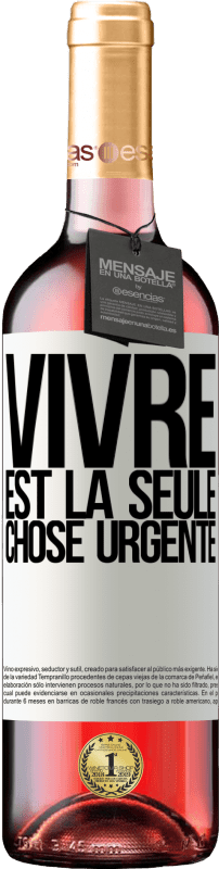 29,95 € Envoi gratuit | Vin rosé Édition ROSÉ Vivre est la seule chose urgente Étiquette Blanche. Étiquette personnalisable Vin jeune Récolte 2023 Tempranillo