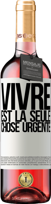 29,95 € Envoi gratuit | Vin rosé Édition ROSÉ Vivre est la seule chose urgente Étiquette Blanche. Étiquette personnalisable Vin jeune Récolte 2024 Tempranillo