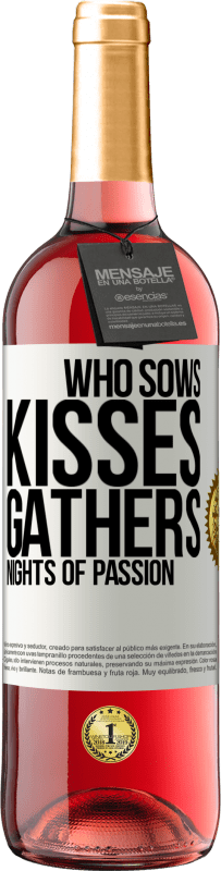29,95 € Free Shipping | Rosé Wine ROSÉ Edition Who sows kisses, gathers nights of passion White Label. Customizable label Young wine Harvest 2023 Tempranillo