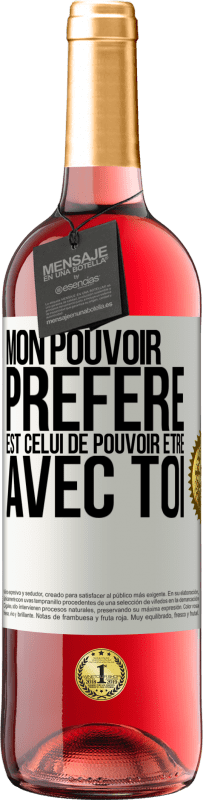 29,95 € Envoi gratuit | Vin rosé Édition ROSÉ Mon pouvoir préféré est celui de pouvoir être avec toi Étiquette Blanche. Étiquette personnalisable Vin jeune Récolte 2024 Tempranillo