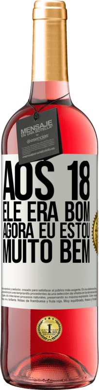 29,95 € Envio grátis | Vinho rosé Edição ROSÉ Aos 18 ele era bom. Agora eu estou muito bem Etiqueta Branca. Etiqueta personalizável Vinho jovem Colheita 2024 Tempranillo