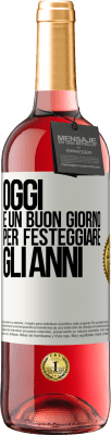 29,95 € Spedizione Gratuita | Vino rosato Edizione ROSÉ Oggi è un buon giorno per festeggiare gli anni Etichetta Bianca. Etichetta personalizzabile Vino giovane Raccogliere 2024 Tempranillo