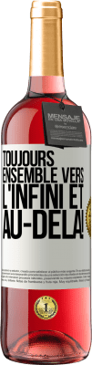 29,95 € Envoi gratuit | Vin rosé Édition ROSÉ Toujours ensemble vers l'infini et au-delà! Étiquette Blanche. Étiquette personnalisable Vin jeune Récolte 2024 Tempranillo