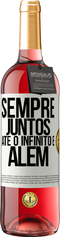 29,95 € Envio grátis | Vinho rosé Edição ROSÉ Sempre juntos até o infinito e além Etiqueta Branca. Etiqueta personalizável Vinho jovem Colheita 2024 Tempranillo