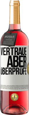 29,95 € Kostenloser Versand | Roséwein ROSÉ Ausgabe Vertraue, aber überprüfe Weißes Etikett. Anpassbares Etikett Junger Wein Ernte 2023 Tempranillo