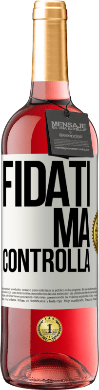 29,95 € Spedizione Gratuita | Vino rosato Edizione ROSÉ Fidati, ma controlla Etichetta Bianca. Etichetta personalizzabile Vino giovane Raccogliere 2024 Tempranillo