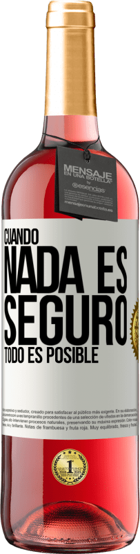 29,95 € Envío gratis | Vino Rosado Edición ROSÉ Cuando nada es seguro, todo es posible Etiqueta Blanca. Etiqueta personalizable Vino joven Cosecha 2024 Tempranillo