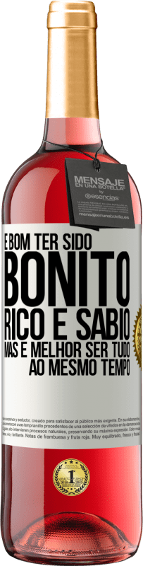 29,95 € Envio grátis | Vinho rosé Edição ROSÉ É bom ter sido bonito, rico e sábio, mas é melhor ser tudo ao mesmo tempo Etiqueta Branca. Etiqueta personalizável Vinho jovem Colheita 2024 Tempranillo