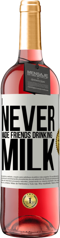 29,95 € Free Shipping | Rosé Wine ROSÉ Edition I never made friends drinking milk White Label. Customizable label Young wine Harvest 2023 Tempranillo