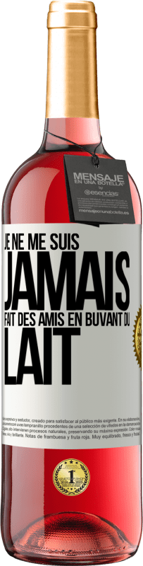 29,95 € Envoi gratuit | Vin rosé Édition ROSÉ Je ne me suis jamais fait des amis en buvant du lait Étiquette Blanche. Étiquette personnalisable Vin jeune Récolte 2024 Tempranillo