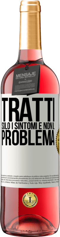 29,95 € Spedizione Gratuita | Vino rosato Edizione ROSÉ Tratti solo i sintomi e non il problema Etichetta Bianca. Etichetta personalizzabile Vino giovane Raccogliere 2023 Tempranillo