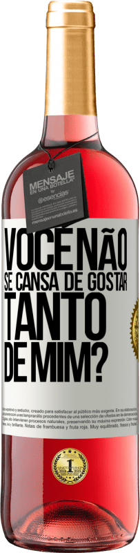 29,95 € Envio grátis | Vinho rosé Edição ROSÉ Você não se cansa de gostar tanto de mim? Etiqueta Branca. Etiqueta personalizável Vinho jovem Colheita 2023 Tempranillo