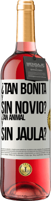 29,95 € Envío gratis | Vino Rosado Edición ROSÉ ¿Tan bonita y sin novio? ¿Tan animal y sin jaula? Etiqueta Blanca. Etiqueta personalizable Vino joven Cosecha 2023 Tempranillo