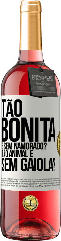 29,95 € Envio grátis | Vinho rosé Edição ROSÉ Tão bonita e sem namorado? Tão animal e sem gaiola? Etiqueta Branca. Etiqueta personalizável Vinho jovem Colheita 2025 Tempranillo