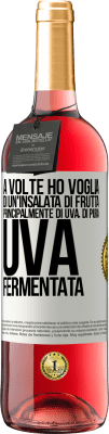29,95 € Spedizione Gratuita | Vino rosato Edizione ROSÉ A volte ho voglia di un'insalata di frutta, principalmente di uva, di pura uva fermentata Etichetta Bianca. Etichetta personalizzabile Vino giovane Raccogliere 2024 Tempranillo