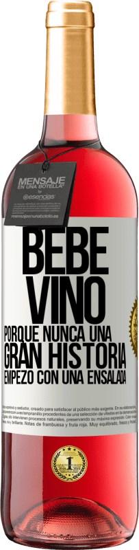 29,95 € Envío gratis | Vino Rosado Edición ROSÉ Bebe vino, porque nunca una gran historia empezó con una ensalada Etiqueta Blanca. Etiqueta personalizable Vino joven Cosecha 2024 Tempranillo